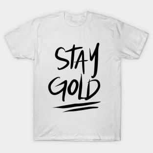 Stay Gold - Black T-Shirt